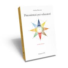 Psicosintesi per educatori di Andrea Bocconi